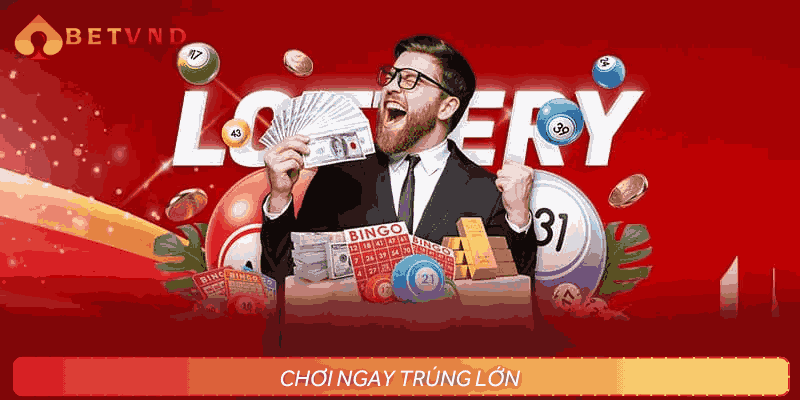 Chơi ngay trúng lớn