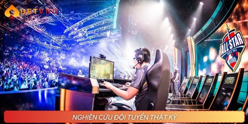 Nghiên cứu kỹ lưỡng tình hình đội tuyển tham gia trước khi quyết định đặt cược