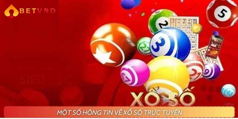 Một số thông tin về xổ số trực tuyến