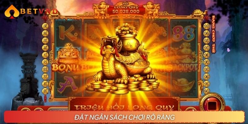 Xác định vốn cược rõ ràng, không để cuốn theo trò chơi